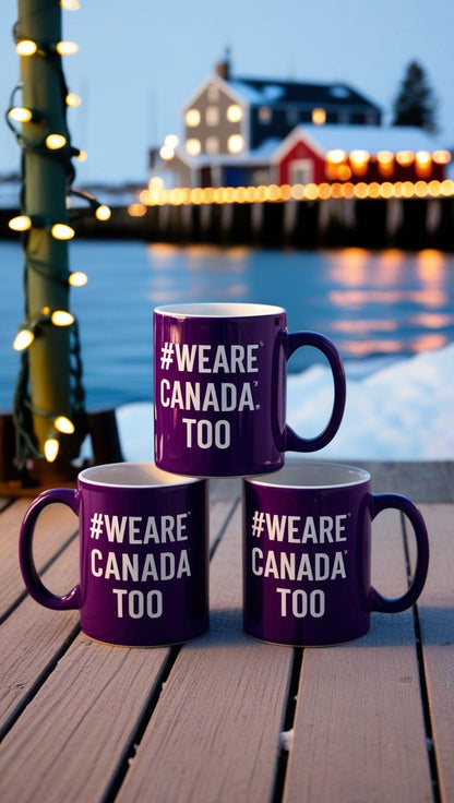 #WeAreCanadaToo Mug