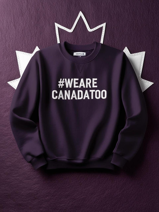 #WeAreCanadaToo Crew Sweater